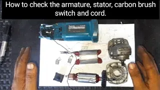 How to Fix an Angle Grinder For Beginners, How to check Armature, Stator, Carbon Brush, Switch