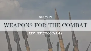 Sermon: Easter III - Weapons for the Combat, by Rev. Federico Palma