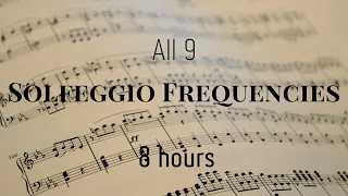 All 9 Solfeggio Frequencies combined - pure Tone - 174, 285, 396, 417, 528, 639, 741, 852, 963 Hz