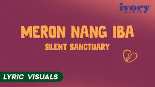 Meron Na'ng Iba - Silent Sanctuary (Lyric Visuals)