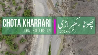 Short Visit of | Chota Kharrari | Uthal Balochistan | Vlog # 14 |