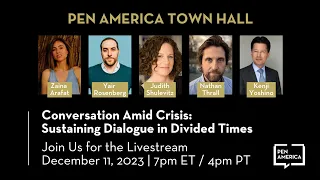 PEN AMERICA TOWN HALL 2023 -  CONVERSATION AMID CRISIS: SUSTAINING DIALOGUE IN DIVIDED TIMES