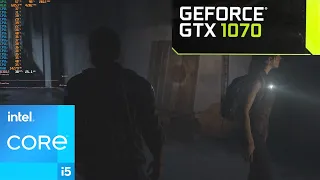 The Last of Us : GTX 1070 8GB + i5-12600K : High Settings + FSR 2
