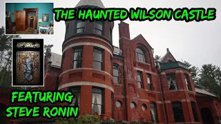 The Haunted Wilson Castle featuring Steve Ronin and RealmXplore..