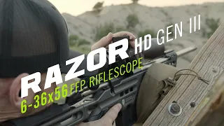 Razor® HD Gen III 6-36x56 FFP Riflescope | Everything is in Range