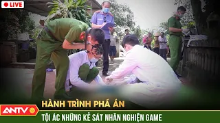 Hành trình phá án 7/1/2024: Ám ảnh tội ác kẻ sát nhân giết người man rợ vì lỡ sa vào game online