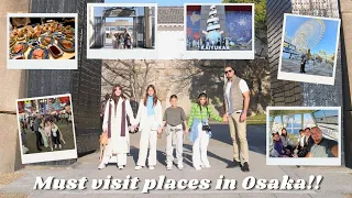 Must visit places in Osaka!!😍🇯🇵