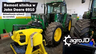 Remont silnika w John Deere 6910🚜  Kolejna aktualizacja sytuacji na serwisie agroJD 💪💪💪