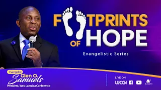 Footprints of Hope Evangelistic Series w/ Pastor Glen O. Samuels | Friday, April 5, 2024