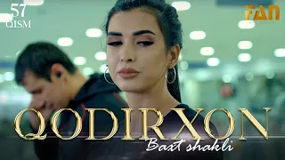 Qodirxon (baxt shakli 57-qism 2-mavsum) | Кодирхон (бахт шакли 57-кисм 2-мавсум)