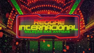 SELEÇÃO FLASHBACK 2023 - REGGAE REMIX INTERNACIONAL