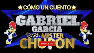 Cómo un Cuento * Grupo Mister Chupon 2022