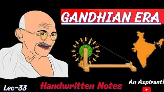Gandhian Era || Modern History || Lec.33 || Handwritten notes || An Aspirant !