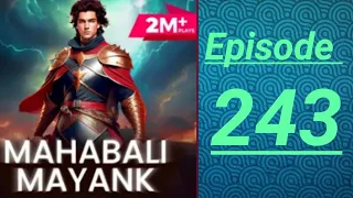 Mahabali Mayank episode ( 243 ) all pocket FM Mahabali Mayank