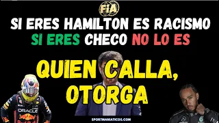 SI ERES HAMILTON ES RACISMO, SI ERES SERGIO PÉREZ NO. LA FIA SIGUE SIN HABLAR Y QUIEN CALLA OTORGA