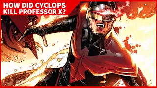 How Did Cyclops Kill Professor X?