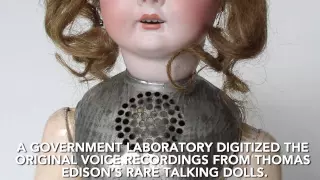 Edison's talking dolls: child's toy or stuff of nightmares