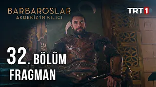 Barbaroslar Akdeniz’in Kılıcı 32. Bölüm Fragmanı