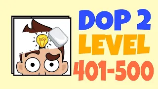 DOP 2 Answers | Level 401-500 | All Levels Walkthrough