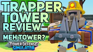 TRAPPER TOWER REVIEW | SPIKES, MINES & BEARS | Tower Defense Simulator
