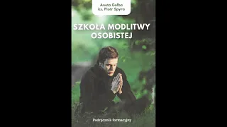 ks. Tomasz Kowalczuk - Walka duchowa o modlitwę