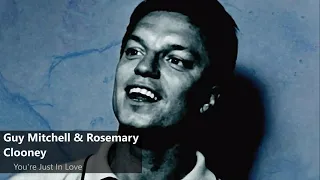 Guy Mitchell & Rosemary Clooney - You're Just In Love (1951)
