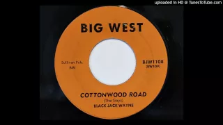 Black Jack Wayne - Cottonwood Road (Big West 1108)