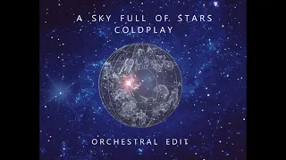 Coldplay - A Sky Full Of Stars I Epic Orchestral Remix