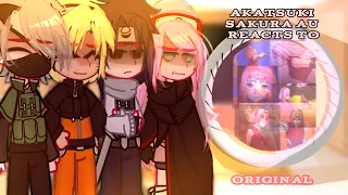 🌸Akatsuki Sakura Au Reacts to Original🌸 // [SasuSaku and Naruhina] [Team 7🍅🌸🍜📕] ||angst?||