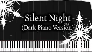 Silent Night (Dark Piano Version) | Piano Tutorial + Sheet Music