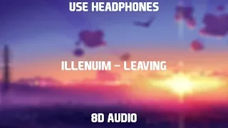 Illenium - Leaving | 8D Audio