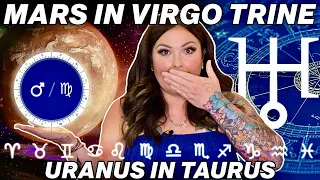 Mars in Virgo Trine Uranus in Taurus 2023