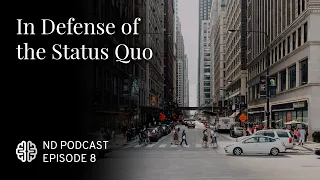 In Defense of the Status Quo