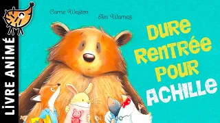 Dure Rentrée Pour Achille 🐻 Histoires & Contes | Un récit sur la différence et la rentrée scolaire