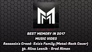 Best Memory in 2017 - Ezio's Family (Metal-Rock Cover) ft. Alina Lesnik  - Srod Almenara