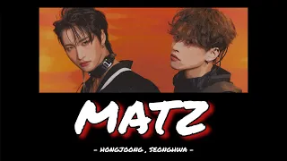 MATZ - HONGJOONG, SEONGHWA from ATEEZ(에이티즈)【歌詞／カナルビ／日本語字幕／和訳】