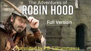 THE ADVENTURES OF ROBIN HOOD | Full version | Translator : P.B. Lalrammawia