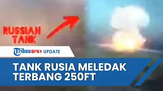 Detik-detik Tank Militer Rusia Meledak Diserang Ukraina, Menaranya Terbang 250 Kaki dan Masih Utuh