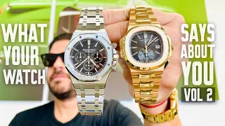 What Your Watch Says About You! - Don't Be That Guy!(Vol 2)