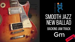 Smooth jazz new ballad  - Backing jam track in G minor (65 bpm)