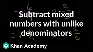 How to subtract mixed numbers that have unlike denominators | Fractions | Pre-Algebra | Khan Academy