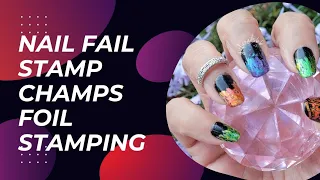 Nail Fail / Flames / Stamp Champs