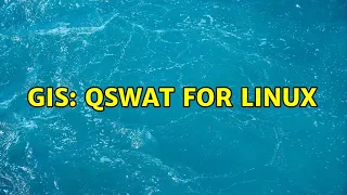 GIS: QSWAT for Linux