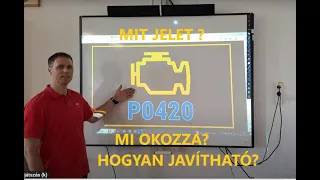 P0420 mit jelent? hogyan lehet javitani?