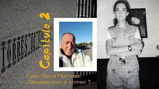 Caso Gloria Martínez: ¿Desaparición o crimen? Capítulo 2