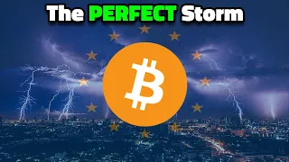 The Perfect Storm For Bitcoin Is Brewing In Europe