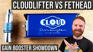 Cloudlifter vs FetHead: Which Mic Activator / Gain Amplifier is the best