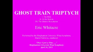 Ghost Train Triptych - Eric Whitacre