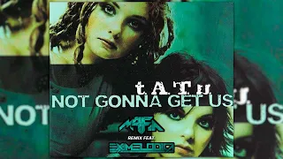 T.A.T.U. - Not gonna get us ( m4Fia Remix Feat.  ExaMelodica )