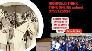 THE BUGANDA AGREEMENT OF 1900,,Babano Abatunda Buganda,, subscribe now kfu, ntv, bukedde, kasFaruq